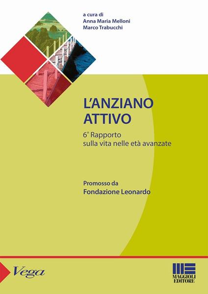 L' anziano attivo. 6° Rapporto sulla vita nelle età avanzate - copertina