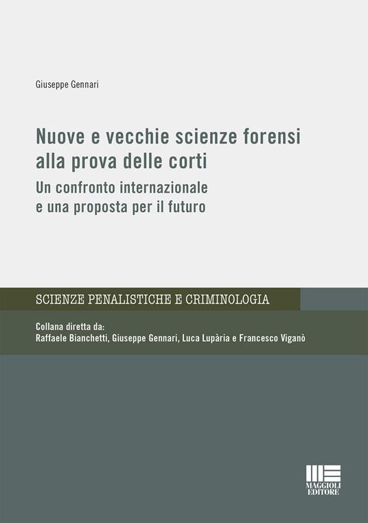 Nuove e vecchie scienze forensi alla prova delle corti - Giuseppe Gennari - copertina