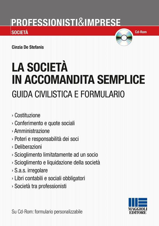 La società in accomandita semplice. Guida civilistica e formulario - Cinzia De Stefanis - copertina