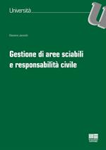 Gestione di aree sciabili e responsabilità civile