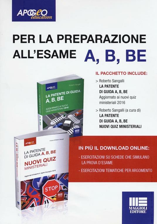 La patente di guida A, B, BE. Nuovi quiz ministeriali. Con aggiornamento online - copertina