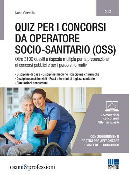 Quiz per i concorsi da operatore socio-sanitario (OSS) - Ivano Cervella - copertina