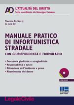 Manuale pratico di infortunistica stradale. Con giurisprudenza e formulario. Con CD-ROM