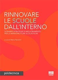Rinnovare le scuole dall'interno. Scenari e strategie di miglioramento per le infrastrutture scolastiche - copertina