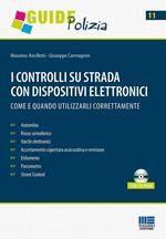 I controlli su strada con dispositivi elettronici. Come e quando utilizzarli correttamente. Con CD-ROM