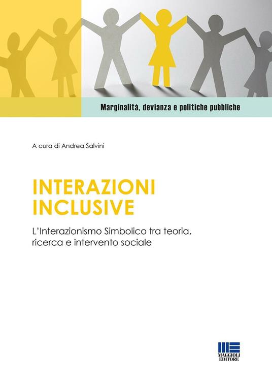 Interazioni inclusive. L'Interazionismo simbolico tra teoria, ricerca e intervento sociale - copertina