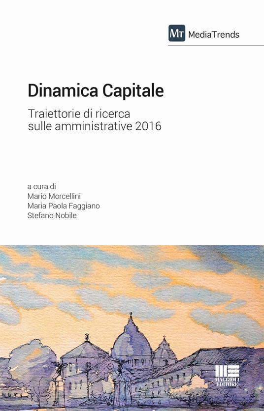 Dinamica capitale. Traiettorie di ricerca sulle amministrative 2016 - copertina