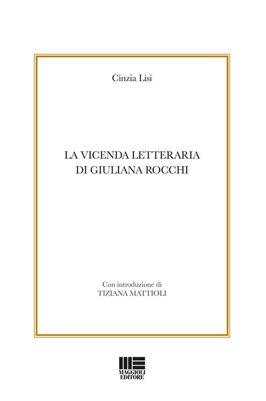 La vicenda letteraria di Giuliana Rocchi - Cinzia Lisi - copertina