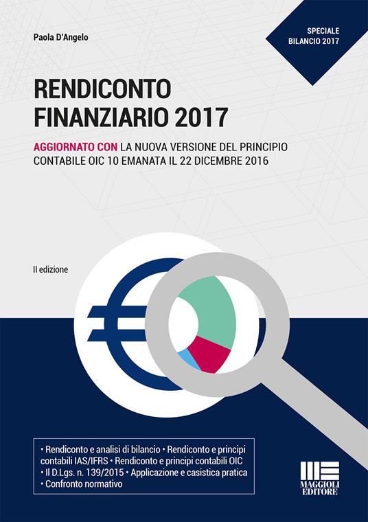Rendiconto finanziario 2017. Aggiornato con la nuova versione del principio contabile OIC 10 emanata il 22 dicembre 2016 - Paola D'Angelo - copertina