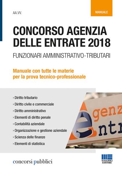 Concorso Agenzia delle entrate 2018. Funzionari amministrativo-tributari. Manuale con tutte le materie per la prova tecnico-professionale - Giuseppe Cotruvo - copertina