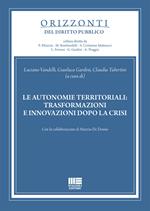 Le autonomie territoriali: trasformazioni e innovazioni dopo la crisi