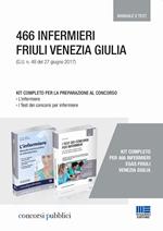 466 infermieri Friuli Venezia Giulia. Kit completo per la preparazione al concorso. Manuale e test