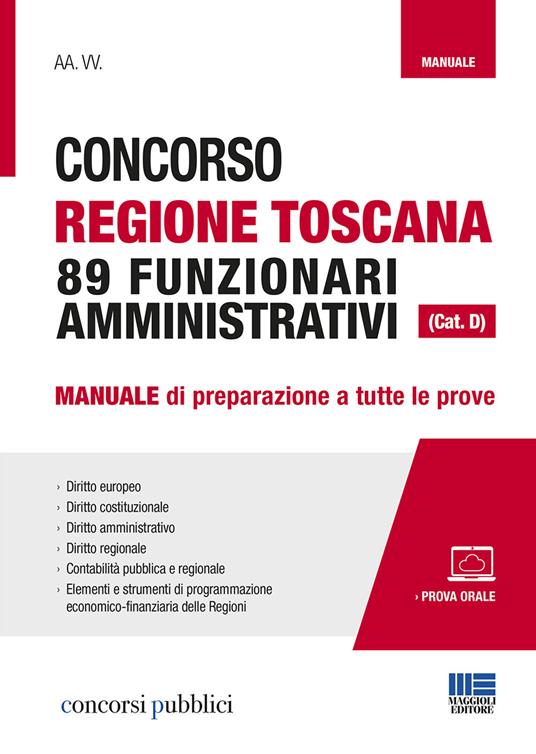 Concorso Regione Toscana 89 funzionari amministrativi (Cat. D). Manuale di preparazione a tutte le prove. Con Contenuto digitale per accesso on line - copertina
