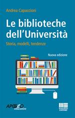 Le biblioteche dell'università. Storie, modelli, tendenze