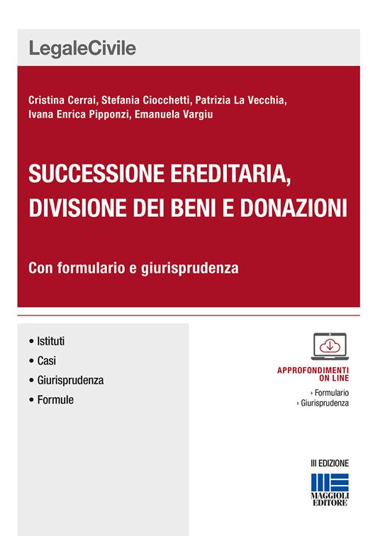 Successione ereditaria, divisione dei beni e donazioni - Cristina Cerrai,Stefania Ciocchetti,Patrizia La Vecchia - copertina