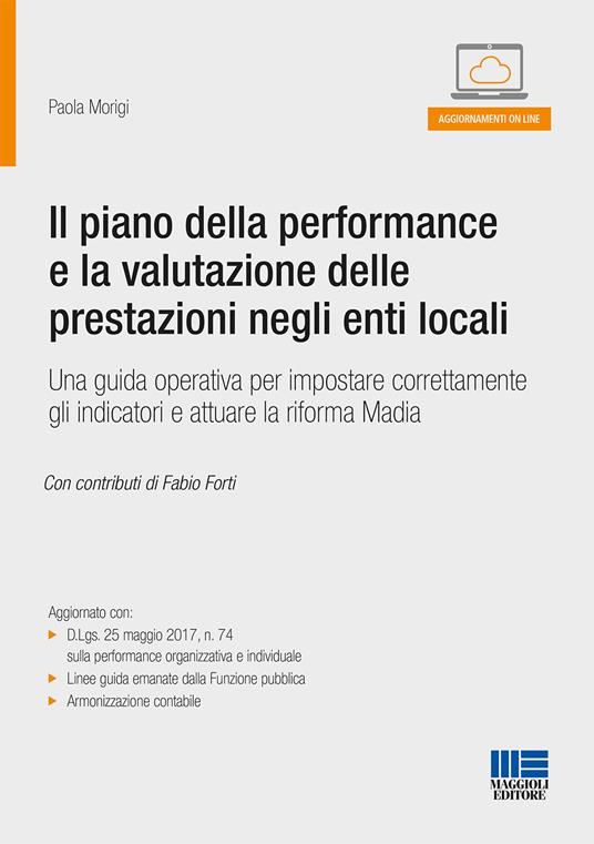 Il piano della performance e la valutazione delle prestazioni negli enti locali - Paola Morigi - copertina