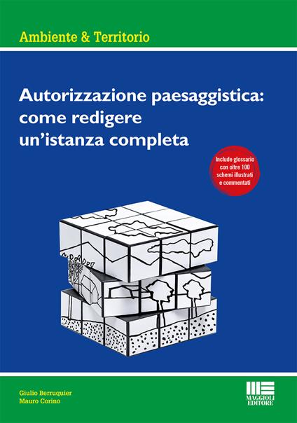 Autorizzazione paesaggistica: come redigere un'istanza completa - Giulio Berruquier,Mauro Corino - copertina