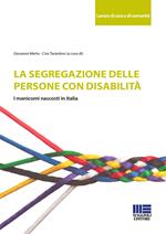 La segregazione delle persone con disabilità. I manicomi nascosti in Italia