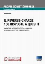 Il reverse-charge. 150 risposte a quesiti