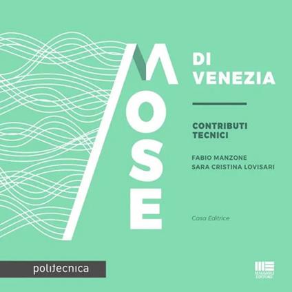 Mose di Venezia - Fabio Manzone,Cristina Lovisari - copertina