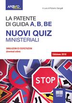 La patente di guida A, B, BE. Nuovi quiz ministeriali. Con software