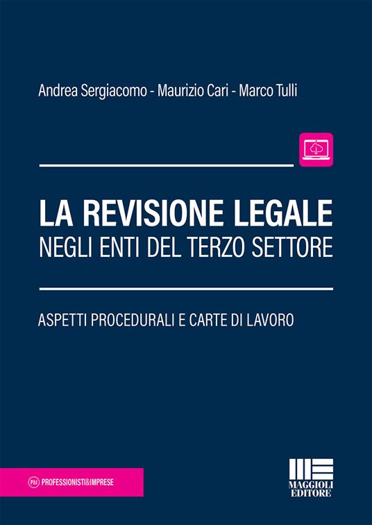 La revisione legale negli enti del terzo settore. Aspetti procedurali e carte di lavoro - Andrea Sergiacomo,Maurizio Cari,Marco Tulli - copertina