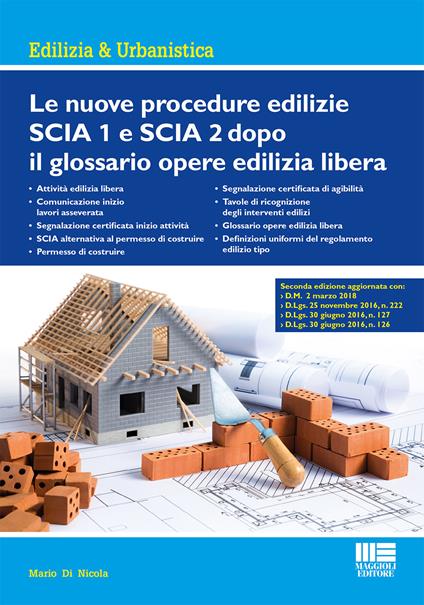 Le nuove procedure edilizie SCIA 1 e SCIA 2 dopo il glossario opere edilizia libera - Mario Di Nicola - copertina