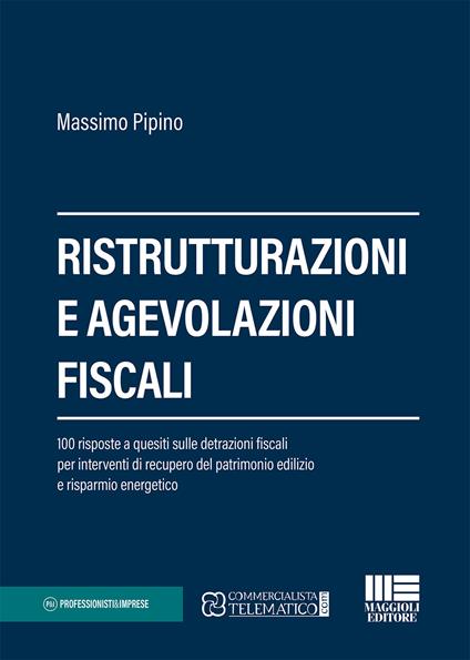 Ristrutturazioni e agevolazioni fiscali - Massimo Pipino - copertina