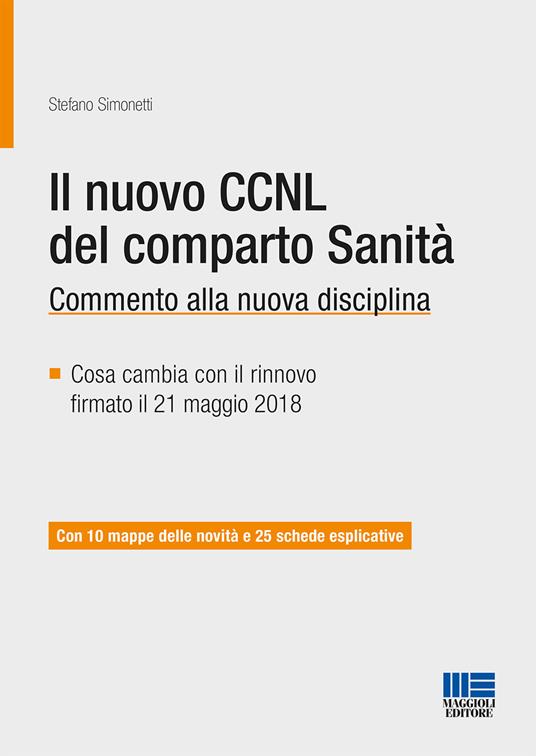 Il nuovo CCNL del comparto sanità. Commento alla nuova disciplina - Stefano Simonetti - copertina