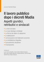 Il lavoro pubblico dopo i decreti Madia. Aspetti giuridici, retributivi e sindacali