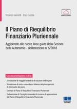 Il piano di riequilibrio pluriennale e le nuove linee guida della sezione autonomie. La scelta dell'ente in crisi strutturale