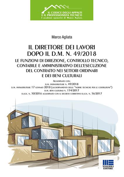 Il direttore dei lavori dopo il d.m. n. 49/2018. Le funzioni di direzione, controllo tecnico, contabile e amministrativo dell'esecuzione del contratto nei settori ordinari e dei beni culturali. Con aggiornamento online - Marco Agliata - copertina