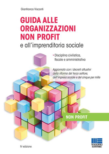 Guida alle organizzazioni non profit e all'imprenditoria sociale. Disciplina civilistica, fiscale e amministrativa - Gianfranco Visconti - copertina