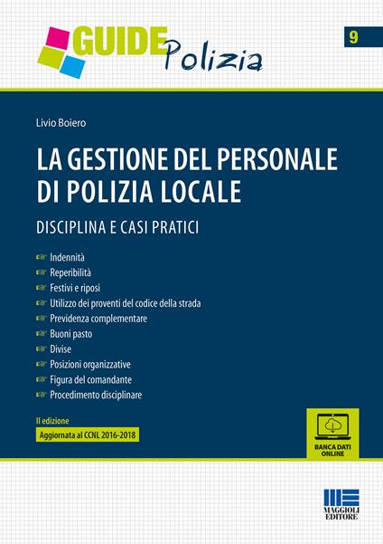 La gestione del personale di polizia locale. Disciplina e casi pratici - Livio Boiero - copertina