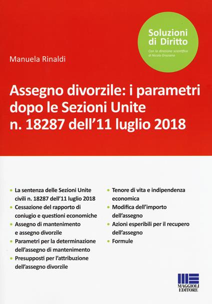 Assegno divorzile: i parametri dopo le Sezioni Unite n. 18287 dell'11 luglio 2018 - Manuela Rinaldi - copertina