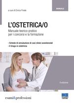 L' ostetrica/o. Manuale teorico-pratico per i concorsi e la formazione