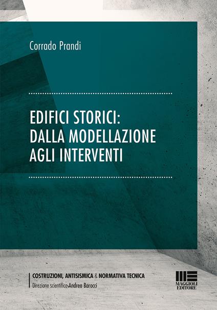 Edifici storici: dalla modellazione agli interventi - Corrado Prandi - copertina