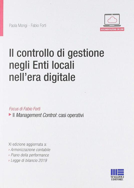 Il controllo di gestione negli enti locali nell'era digitale. Con Blu-ray - Paola Morigi,Fabio Forti - copertina