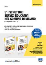 51 istruttori servizi educativi nel comune di Milano. Kit completo per la preparazione al concorso: Manuale di preparazione-Quiz con soluzione commentata