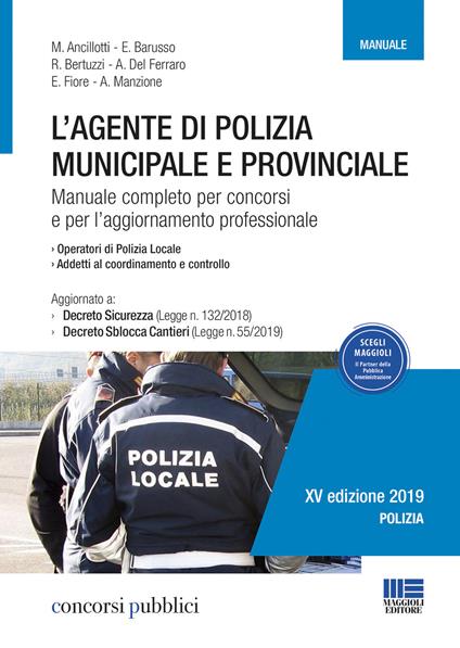 L' agente di polizia municipale e provinciale. Manuale completo per i concorsi e l'aggiornamento professionale - copertina