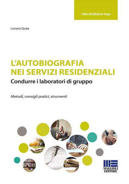 L' autobiografia nei servizi residenziali - Luciana Quaia - copertina