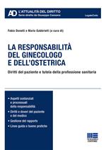 La responsabilità del ginecologo e dell'ostetrica. Diritti del paziente e tutela della professione sanitaria