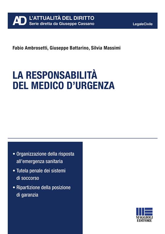 La responsabilità del medico d'urgenza - Fabio Ambrosetti,Giuseppe Battarino,Silvia Massimi - copertina