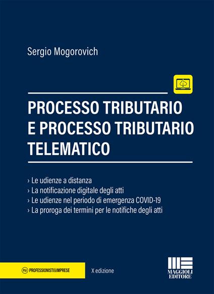Processo tributario e processo tributario telematico - Sergio Mogorovich - copertina