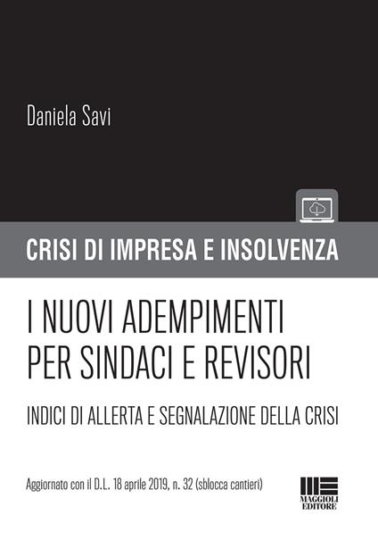 I nuovi adempimenti per sindaci e revisori. Indici di allerta e segnalazione della crisi - Daniela Savi - copertina