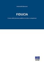 Fiducia. Il senso della funzione pubblica tra etica e competenza