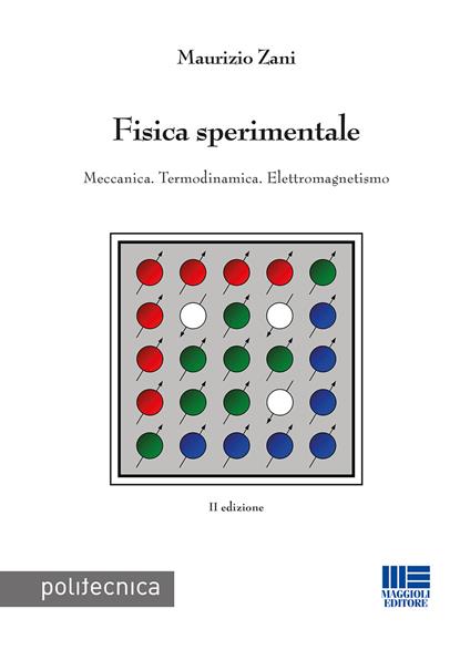 Fisica sperimentale. Meccanica. Termodinamica. Elettromagnetismo - Maurizio Zani - copertina