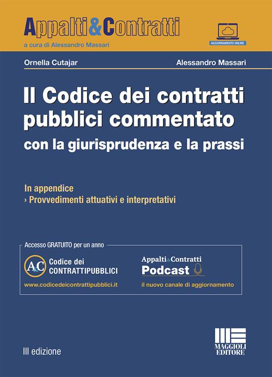 Il codice dei contratti pubblici commentato con la giurisprudenza e la prassi. Con aggiornamento online - Ornella Cutajar,Alessandro Massari - copertina