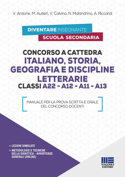 Concorso a cattedra Italiano, Storia, Geografia e Discipline letterarie Classi A22 - A12 - A11 - A13 - V. Ardone,M. Autieri,V. Calvino - copertina