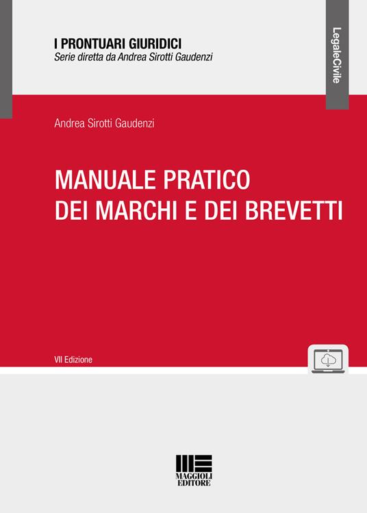 Manuale pratico dei marchi e dei brevetti - Andrea Sirotti Gaudenzi - copertina
